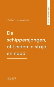 De schippersjongen, of Leiden in strijd en nood