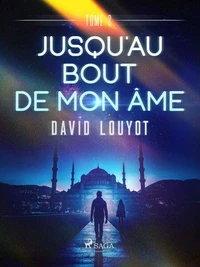 Jusqu'au bout de mon âme – tome 2
