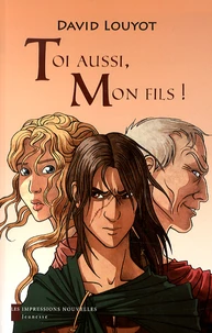 Toi aussi, mon fils !