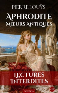 Aphrodite. Mœurs antiques
