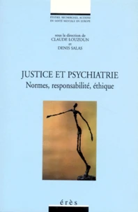 Justice Et Psychiatrie. Normes, Responsabilite, Ethique