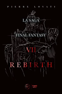 La Saga Final Fantasy VII Rebirth