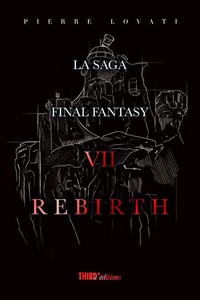 La saga Final Fantasy VII Rebirth