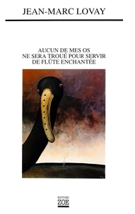 Aucun de mes os ne sera troué pour servir de flûte enchantée