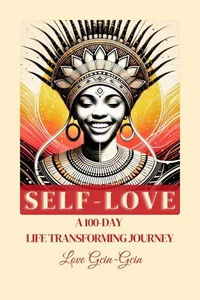 Self-Love: A 100 Day Life Transforming Journey
