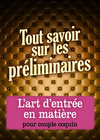 Tout savoir sur les préliminaires