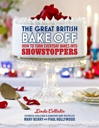 Love Productions - The Great British Bake Off: How to turn everyday bakes into showstoppers.