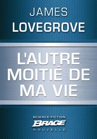 L'Autre moitié de ma vie