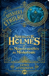 Sherlock Holmes et les monstruosités du Miskatonic