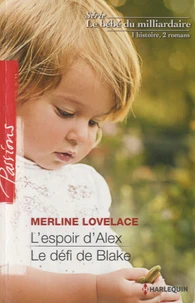 L'espoir d'Alex ; Le défi de Blake