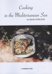 Lovelock Sylvie - Cooking in the mediterranean sun.