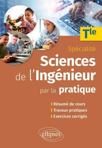 Sciences de l'ingénieur par la pratique Tle Spécialité