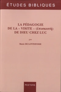 La pédagogie de la "visite" de Dieu chez Luc