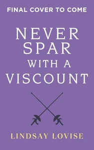 Never Spar with a Viscount