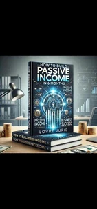 How to Build Passive Income in 6 Months