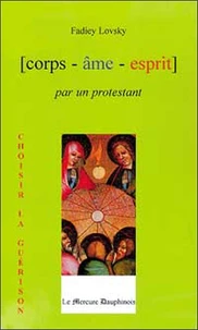 Corps, Ame, Esprit Par Un Protestant
