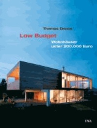 Low Budget - Wohnhäuser unter 200.000 Euro. Preisgünstig und anspruchsvoll bauen.