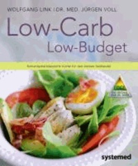 Low-Carb - Low Budget. - Kohlenhydratbilanzierte Küche für den kleinen Geldbeutel..