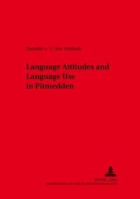 Language Attitudes and Language Use in Pitmedden (Aberdeenshire)