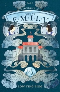  Low Ying Ping - Midnight At Mount Emily: Book 3 - Mount Emily, #3.