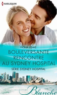 Bouleversante rencontre au Sydney Hospital