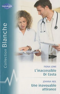 L'inaccessible Dr Costa ; Une inavouable attirance