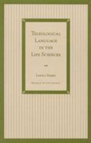 Lowell Nissen - Teleological Language In The Life Science.