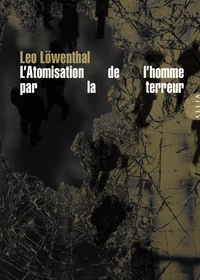 L’atomisation de l’homme par la terreur
