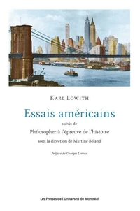 Essais américains suivis de Philisopher à l'épreuve de l'histoire