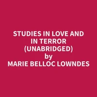 Studies in Love and in Terror (Unabridged)