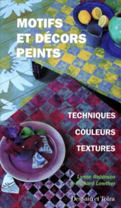 Motifs Et Decors Peints. Techniques, Couleurs, Textures