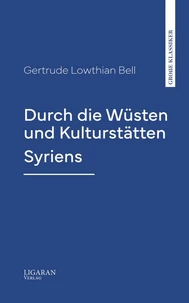 Durch die Wüsten und Kulturstätten Syriens