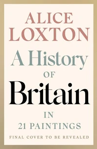 A History of Britain in 21 Paintings