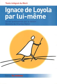 Ignace de Loyola par lui-même