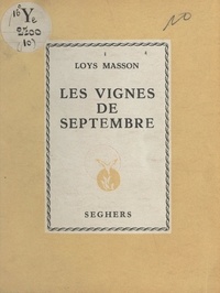 Loys Masson - Les vignes de septembre.