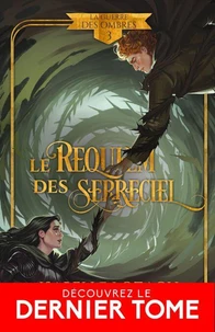 La guerre des Ombres 3 : Le Requiem des Serreciel
