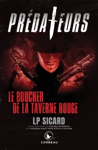 Lp Sicard - Prédateurs - Le boucher de la taverne rouge.