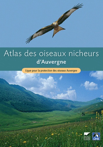  LPO Auvergne - Atlas des oiseaux nicheurs d'Auvergne.