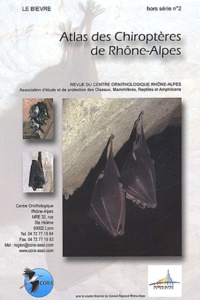  CORA - Le Bièvre Hors-série N° 2 : Atlas des chiroptères de Rhône-Alpes.