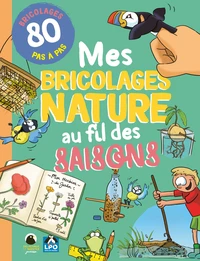 Mes bricolages nature au fil des saisons