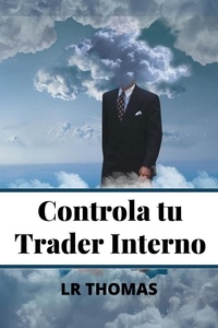  LR Thomas - Controla Tu Trader Interno - Psicología del Trading, #1.