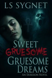 Sweet Gruesome Dreams