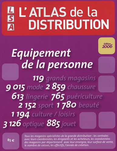  LSA - L'Atlas de la distribution en 3 volumes : Alimentaire ; Equipement de la maison ; Equipement de la personne.