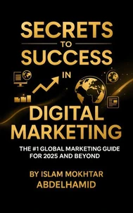 Secrets to Success in Digital Marketing
