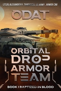  LTC(R) Alexander R. Tambascia, - ODAT:  Orbital Drop Armor Team - ODAT, #1.