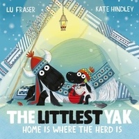 Lu Fraser - The Littlest Yak - Home Is Where the Herd Is.