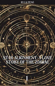 Star Alignment: A Love Story of the Zodiac 1