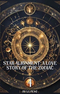 Star Alignment: A Love Story of the Zodiac 4