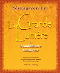 La grande lumière du bouddhisme tantrique