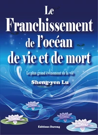 Le franchissement de l'océan de vie et de mort ; Le plus grand événement de la vie